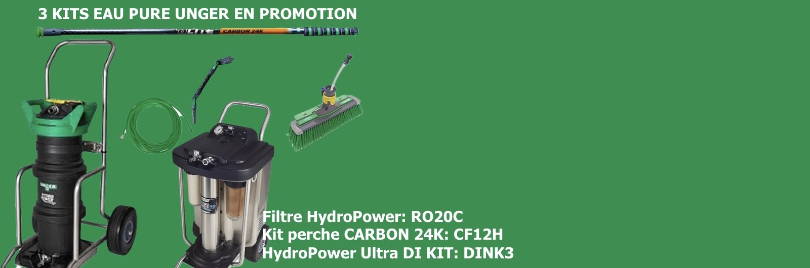 Profitez d’un tarif promo sur les équipements eau pure en KIT Unger jusqu’au 31 juillet 
